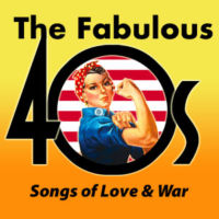 The Fabulous 40s Songs of Love and War