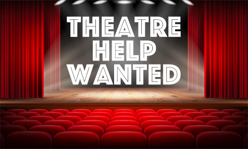 Theatre Help Wanted