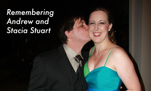 Remembering Andrew and Stacia Stuart
