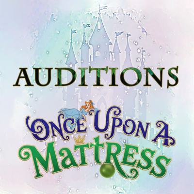 Auditions for Once Upon a Mattress